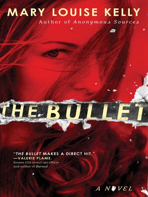 Title details for The Bullet by Mary Louise Kelly - Available